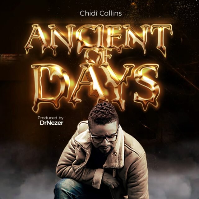 New Music By Chidi Collins Tagged Ancient of Days