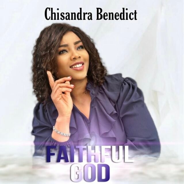 Chisandra Benedict | Faithful God