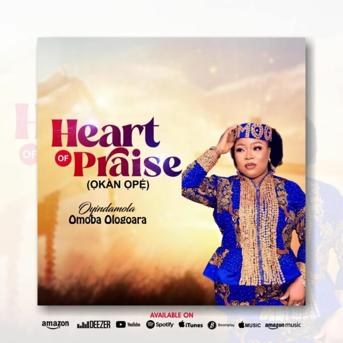 Oyindamola Ologoara Unveils “Heart of Praise” Album || @oyindamolaomooba Oyindamola Ologoara Unveils "Heart of Praise" Album