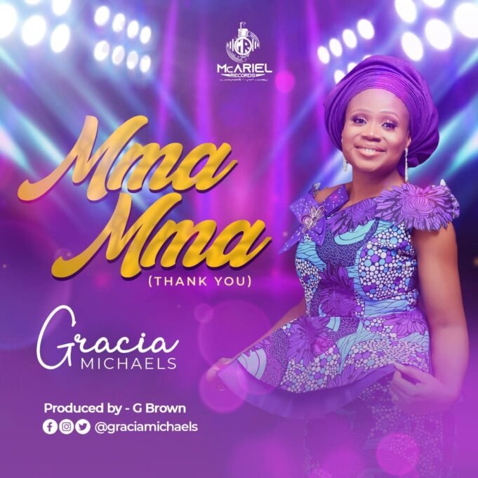 #SelahMusic: Grace Michaels | Mma Mma ( Thank You) | @GraciaMichaels Grace Michaels | Mma Mma ( Thank You)