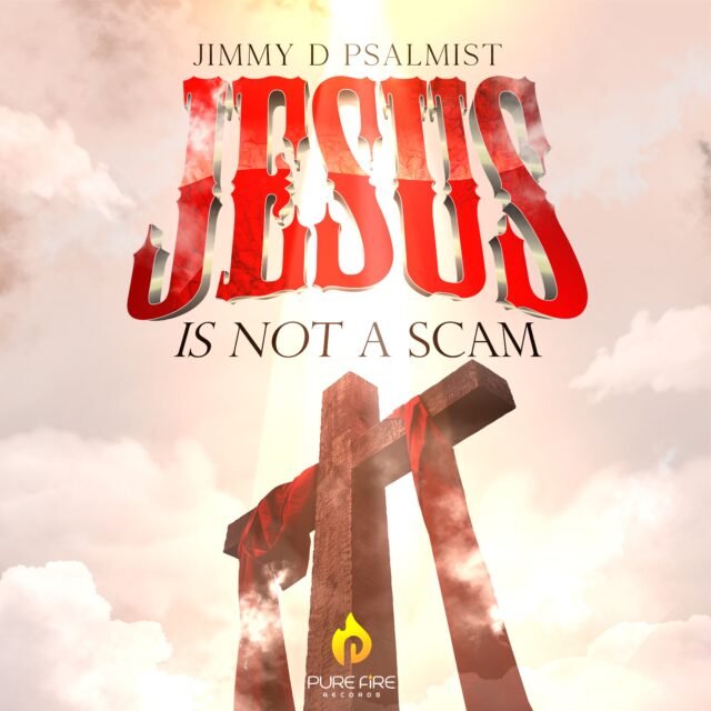 Jimmy D Psalmist | Jesus Is Not A Scam