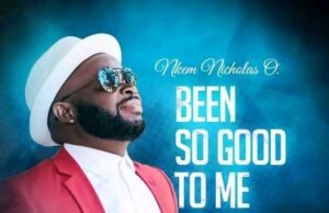 #SelahMusic: Nkem Nicholas | Been Soo Good To Me Nkem Nicholas | Been Soo Good To Me