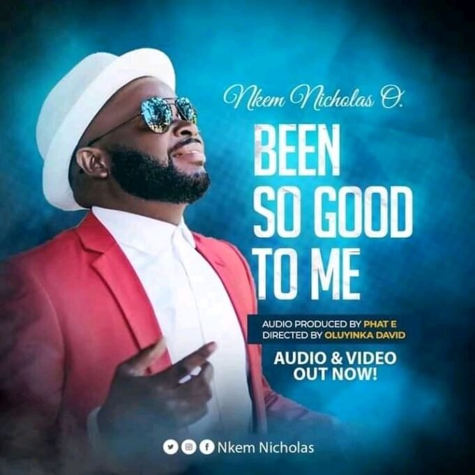 #SelahMusic: Nkem Nicholas | Been Soo Good To Me Nkem Nicholas | Been Soo Good To Me