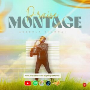 Adebola Shammah | Praise Montage, Trending Gospel Songs Countdown | 7th – 12th August 2023