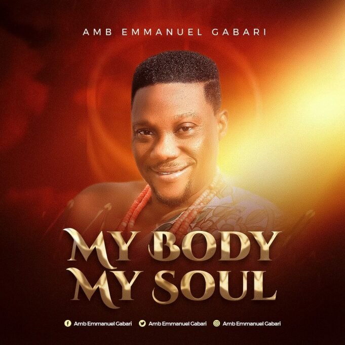 #SelahhMusic: Amb. Emmanuel Gabari | My Body My Soul Amb. Emmanuel Gabari | My Body My Soul