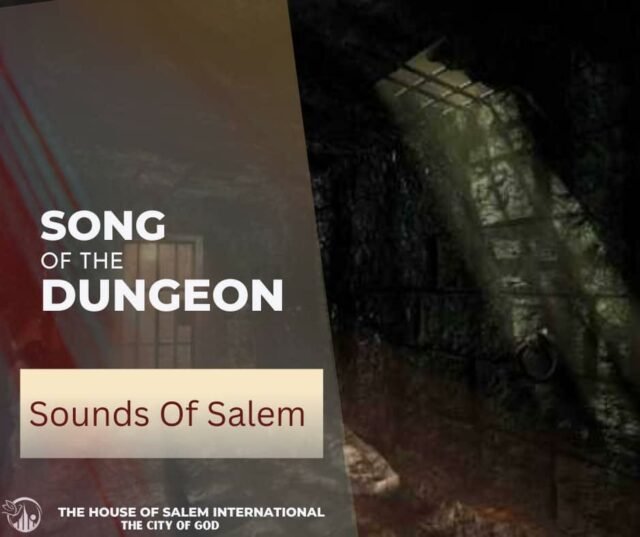 Sounds of Salem | Song of The Dungeon | Feat. Prophet Joel Ogebe & Min. Oche Ogebe