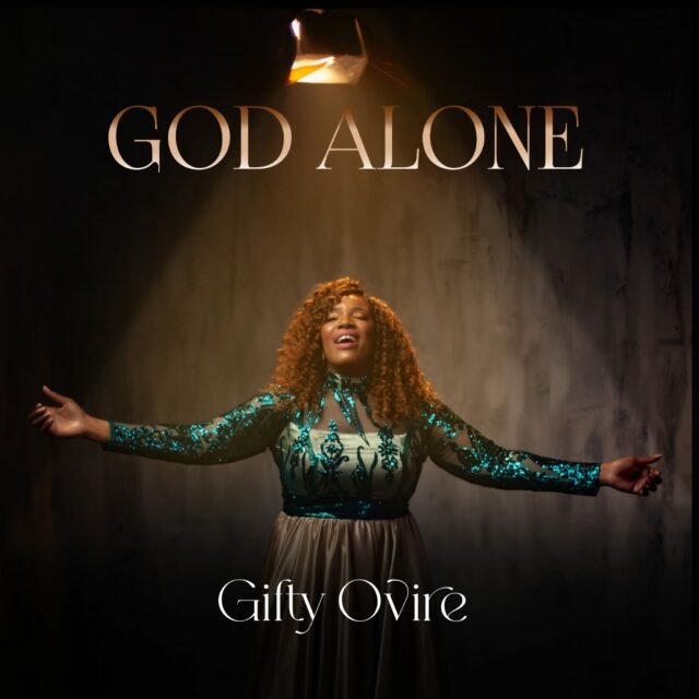 Nigeria Based Gospel Act Gifty Ovire Shares "God Alone" EP