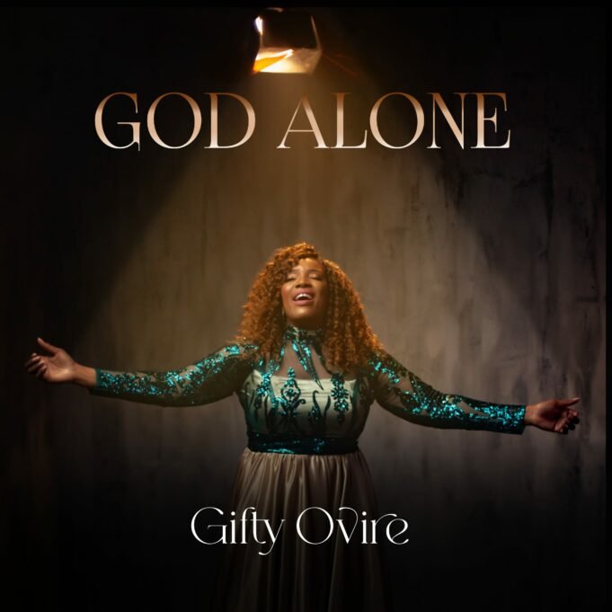 Nigeria Based Gospel Act Gifty Ovire Shares “God Alone” EP Nigeria Based Gospel Act Gifty Ovire Shares "God Alone" EP