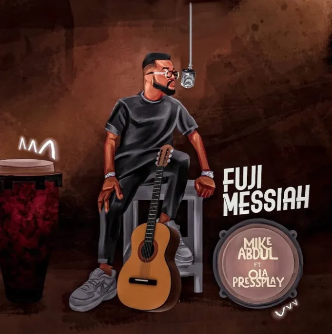 #SelahMusic: Mike Abdul | Fuji Messiah | Feat. Ola_PressPLAY Mike Abdul | Fuji Messiah | Feat. Ola_PressPLAY