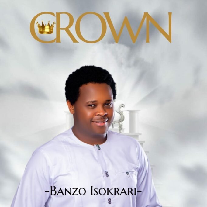 #SelahMusic: Banzo Isokrari | Crown
