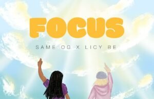 #SelahMusic: Same OG x Licy Be | Focus Same OG x Licy Be | Focus