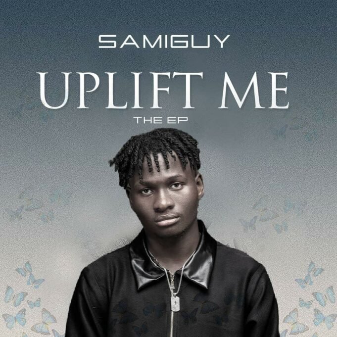 Fasting Rising Act Samiguy Finally Shares “Uplift Me” EP | @Samiguy_official Fasting Rising Act Samiguy Finally Shares "Uplift Me" EP