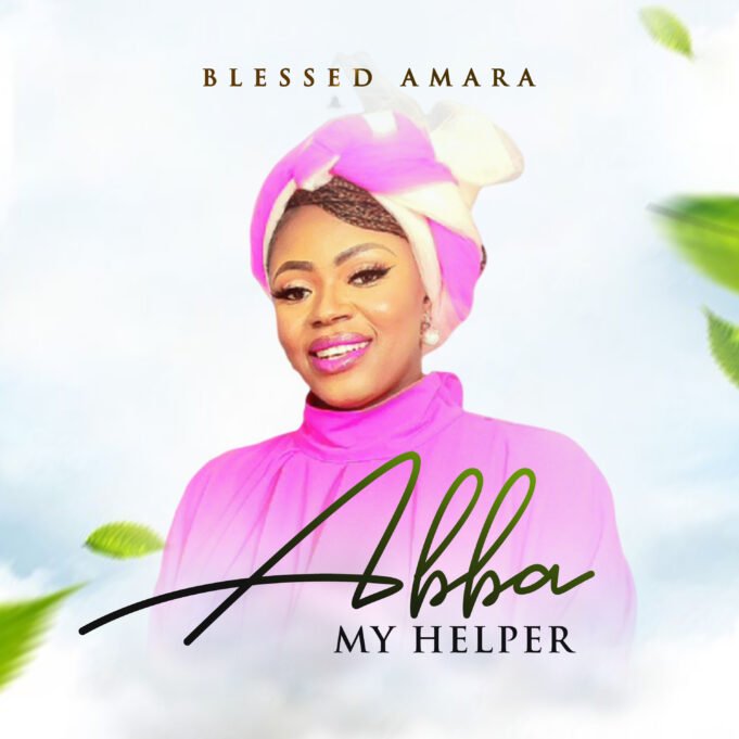 #SelahFresh: Blessed Amara | Abba My Helper Blessed Amara | Abba My Helper