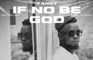 #SelahFresh: Yandy | If No Be God New Music By Yandy tagged If No Be God