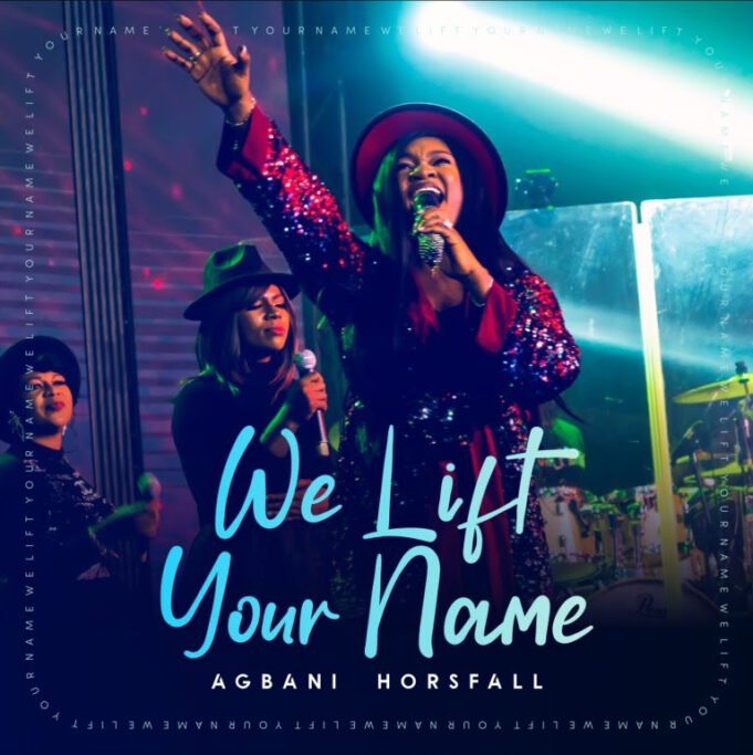 #SelahMusic: Agbani Horsfall | We Lift Your Name Agbani Horsfall | We Lift Your Name