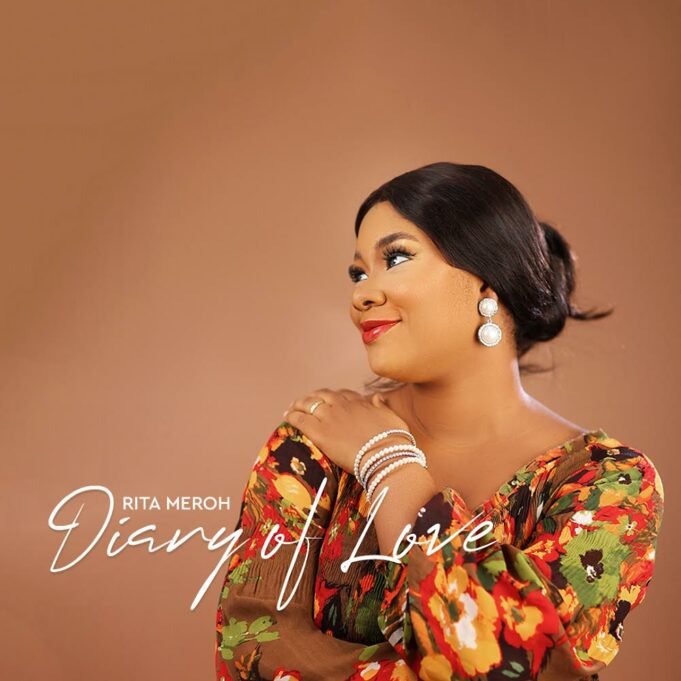 #SelahMusic: Rita Meroh | Dairy Of Love