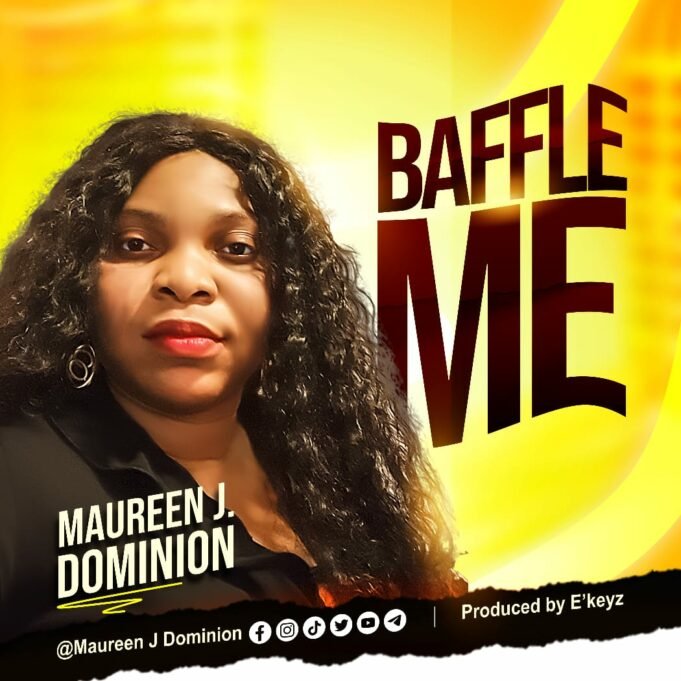 #SelahMusic: Maureen J Dominion | Baffle Me
