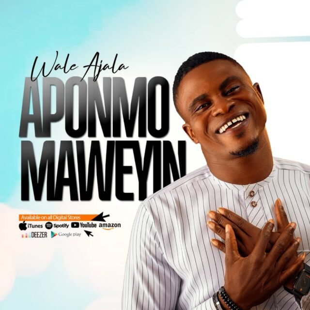 Wale Ajala | Aponmo Maweyin