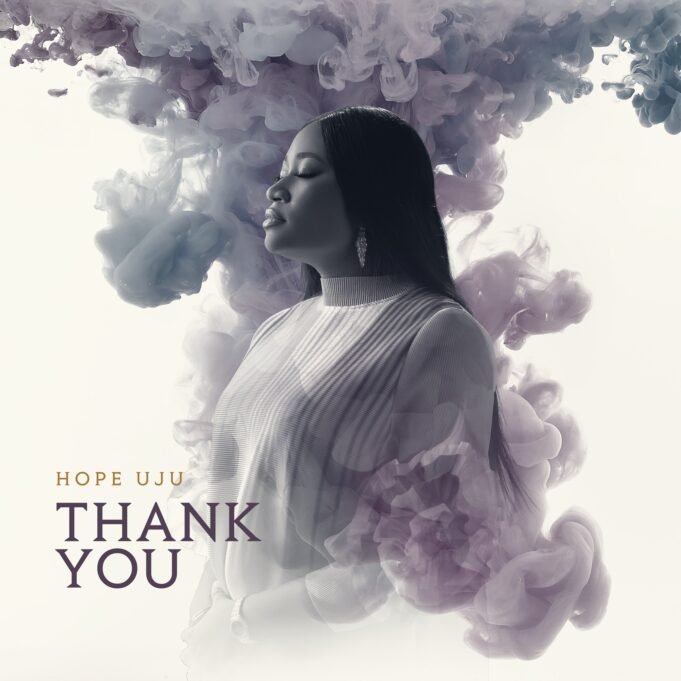#SelahMusic: Hope Uju | Thank You New Music By Hope Uju Tagged Thank You