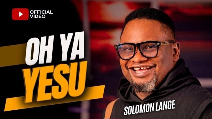 #SelahMusicVid: Solomon Lange | Oh Ya Jesu (Deluxe) New Music By Solomon Lange Tagged Oh Ya Jesu (Deluxe)