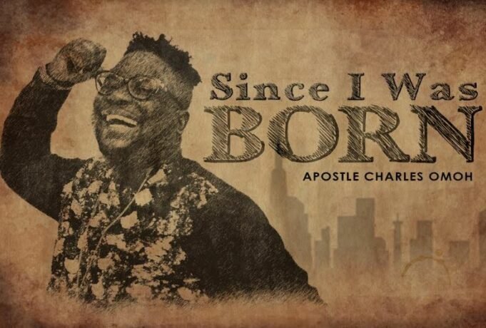 #SelahMusic: Apostle Charles Omoh | Since I Was Born Apostle Charles Omoh | Since I Was Born