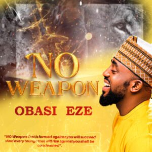 Obasi Eze | No Weapon