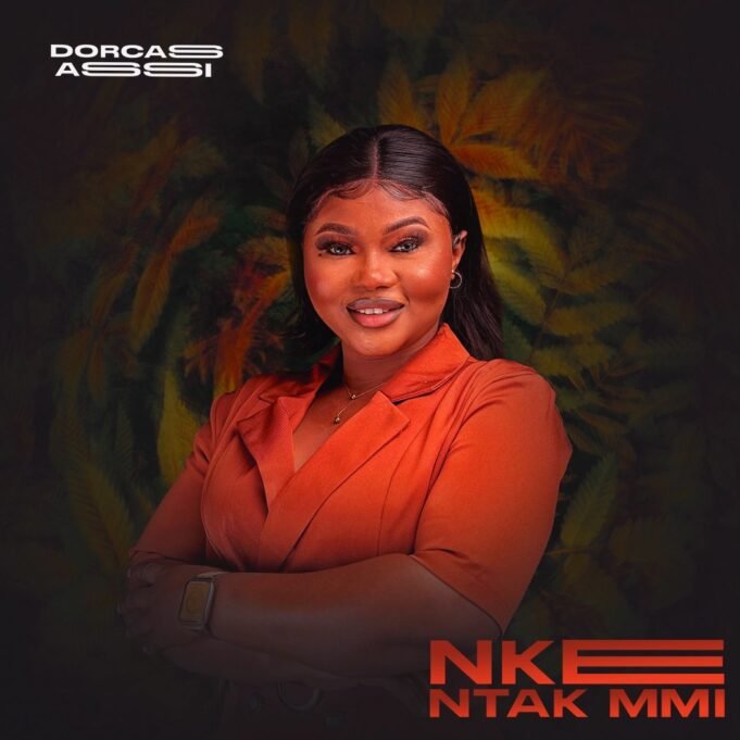 #SelahFresh: Dorcas Assi | Nke Ntak Mmi Dorcas Assi | Nke Ntak Mmi