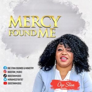 Oge Stan | Mercy Found Me