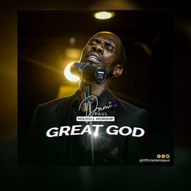 Dami Paul | Great God | Feat. Holyhill Worship