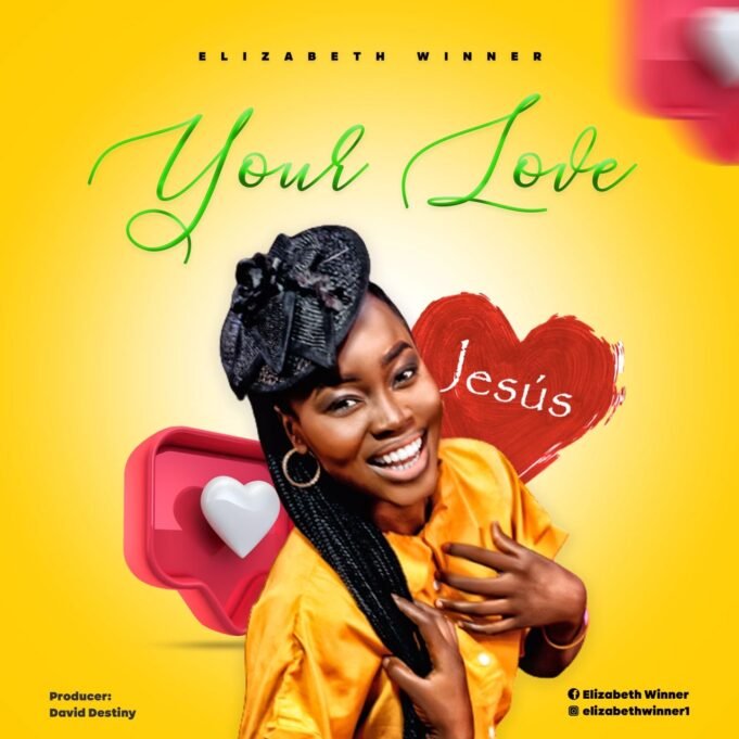 #SelahFresh: Elizabeth Winner | Your Love Elizabeth Winner | Your Love