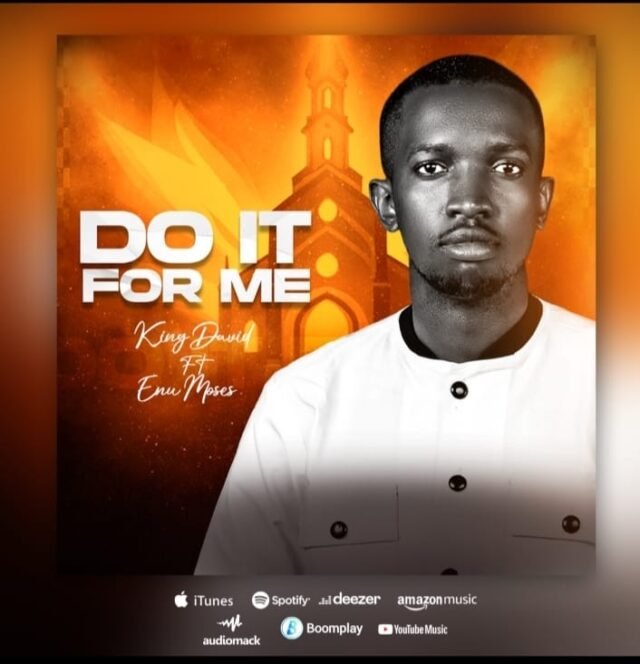 King David | Do It For Me Feat. Enu Moses