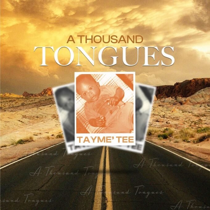 #SelahFresh: Tayme’ Tee | A Thousand Tongues Tayme’ Tee | A Thousand Tongues