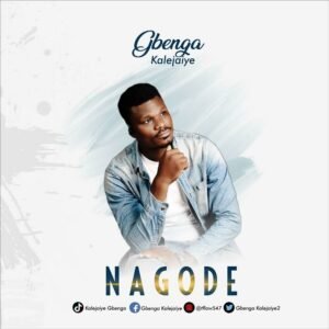 Gbenga Kalejaiye | Nagode