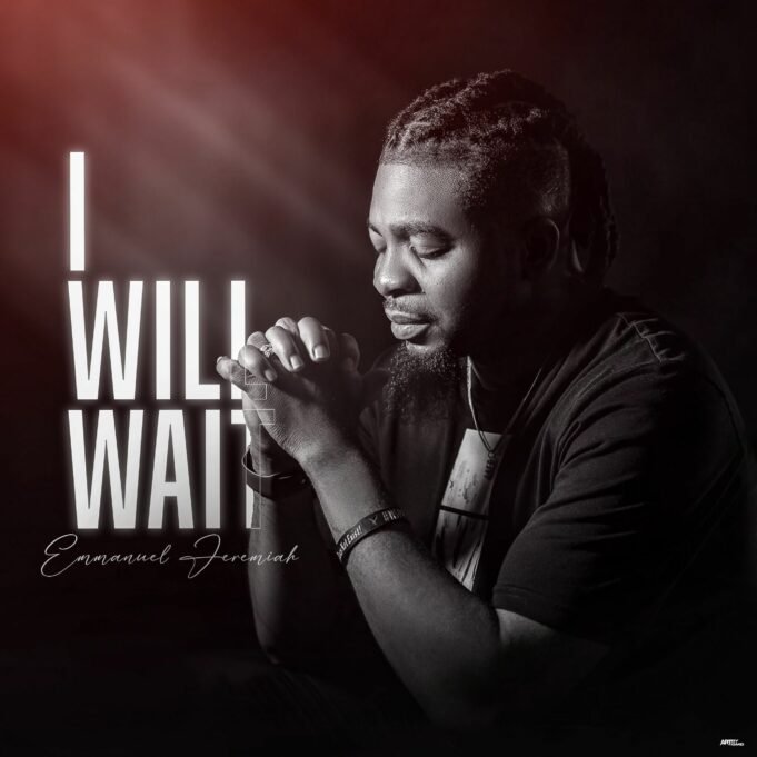 #SelahFresh: Emmanuel Jeremiah | I Will Wait Emmanuel Jeremiah | I Will Wait