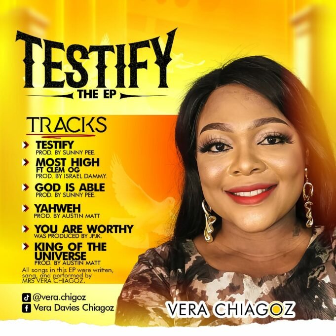Gospel Artiste Vera Chiagoz Shares “Testify” EP Gospel Artiste Vera Chiagoz Shares "Testify" EP