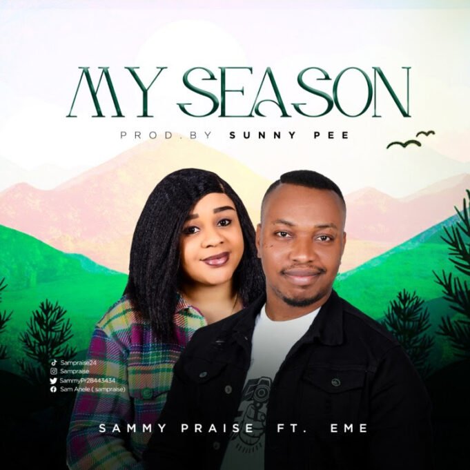 #SelahMusic: Sammy Praise | My Season ft Eme Sammy Praise | My Season ft Eme