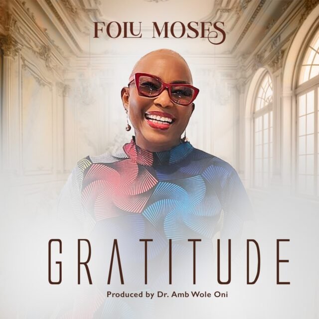 Gospel Act Folu Moses Releases New Album: "Gratitude"