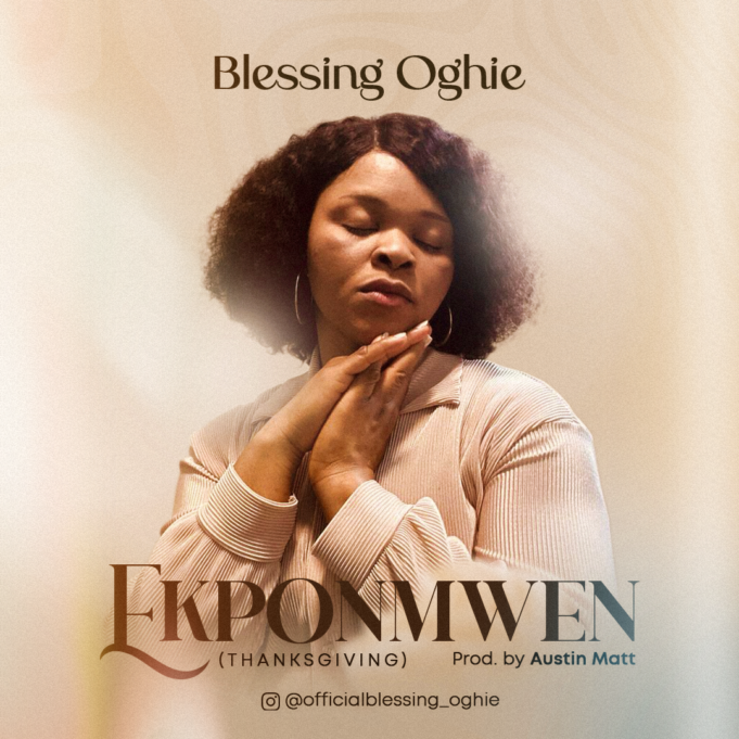 #SelahMusic: Blessing Oghie | Ekponmwen Blessing Oghie | Ekponmwen