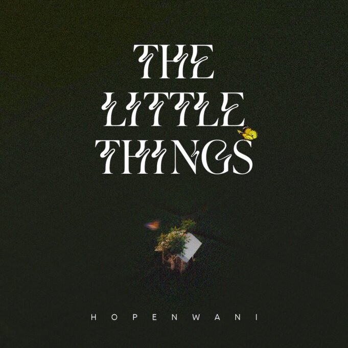 #SelahMusic: Hope Nwani | The Little Things Hope Nwani | The Little Things