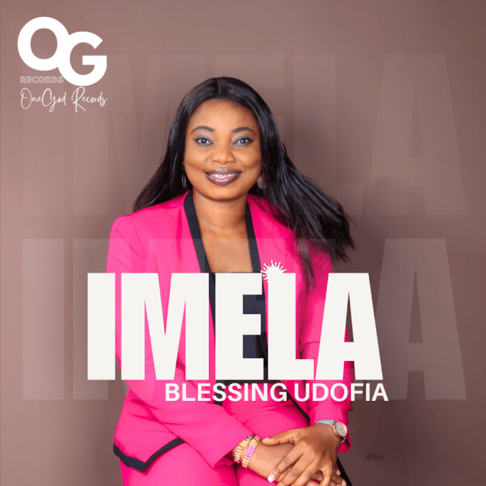 #SelahMusic: Blessing Udofia | Imela Blessing Udofia | Imela