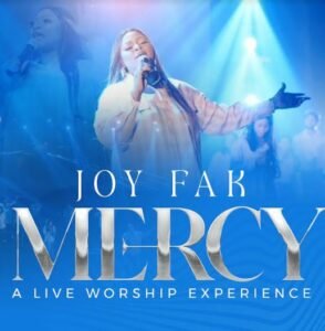 New Music By Joy Fak Tagged Mercy, Trending Gospel Music On SelahAfrik