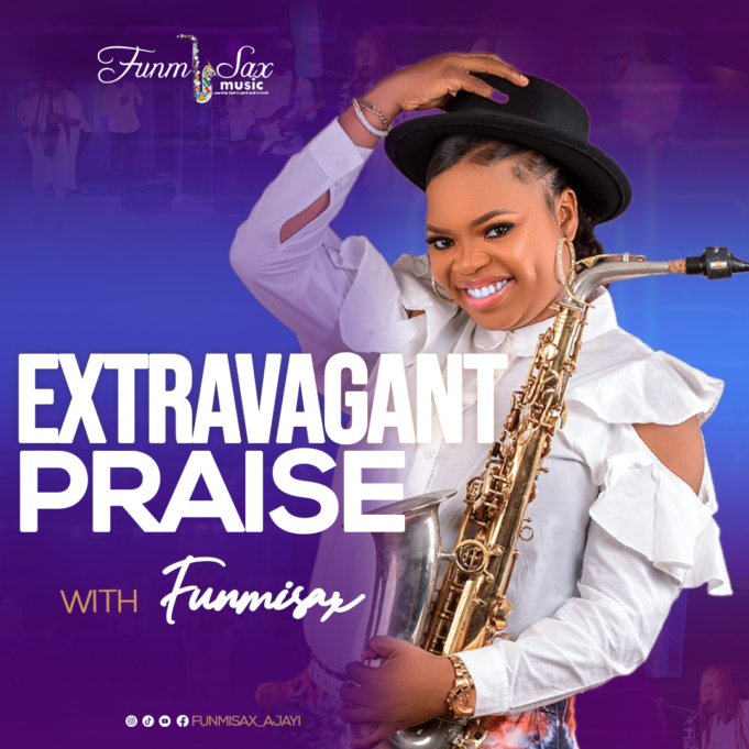 #SelahFreshVid: FunmiSax | Extravagant Praise FunmiSax | Extravagant Praise