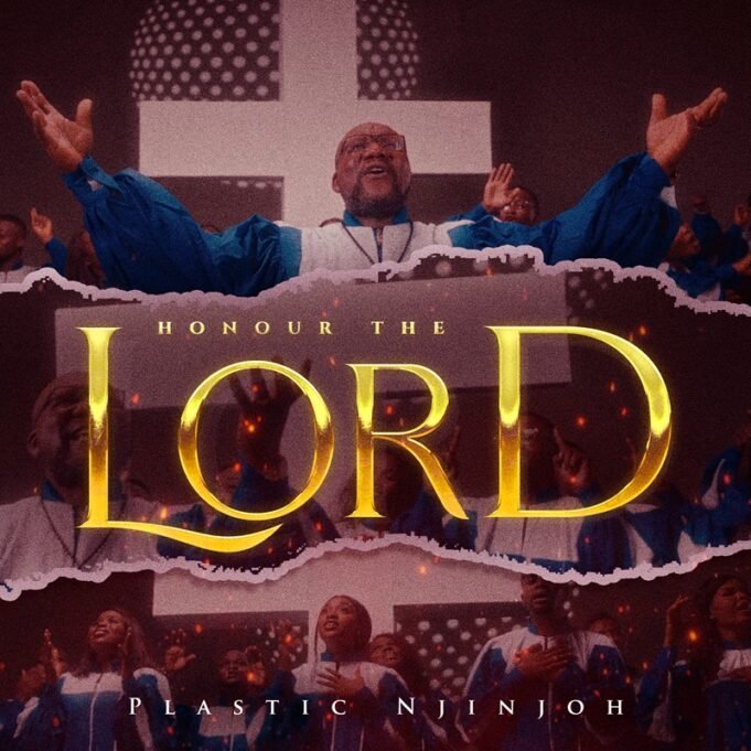 #SelahMusicVid: Plastic Njinjoh | Honour The Lord New Music By Plastic Njinjoh Tagged Honour The Lord