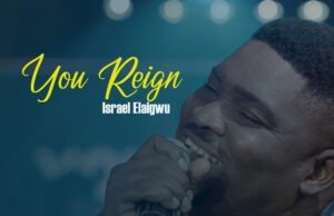 #SelahMusicVid: Israel Elaigwu | You Reign Israel Elaigwu | You Reign