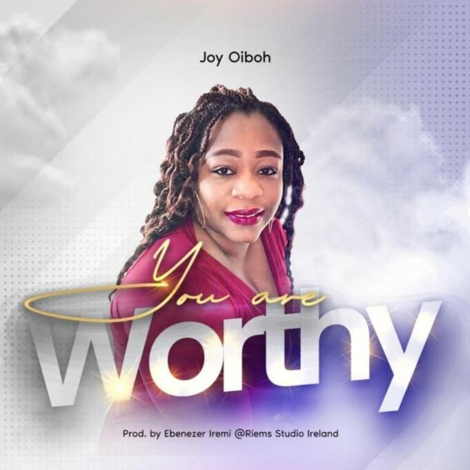 #SelahFresh: Joy Oiboh | You Are Worthy Joy Oiboh | You Are Worthy