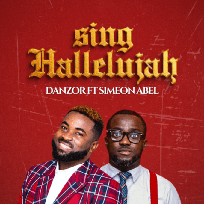 #SelahMusic: Danzor | Sing Hallelujah | Feat. Simeon Abel Danzor | Sing Hallelujah | Feat. Simeon Abel