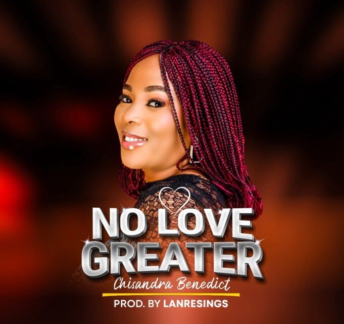 #SelahMusic: Chisandra Benedict | No Love Greater Chisandra Benedict | No Love Greater