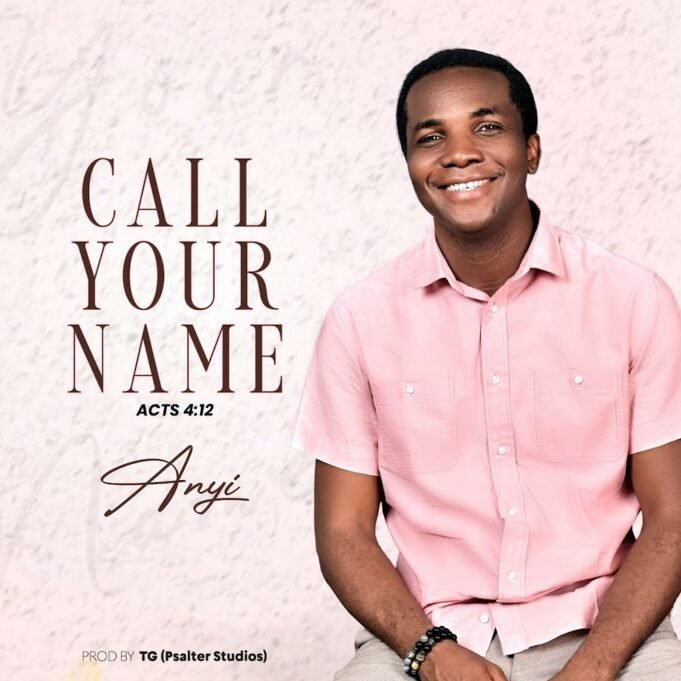 #SelahFresh: Anyi | Call Your Name Anyi | Call Your Name
