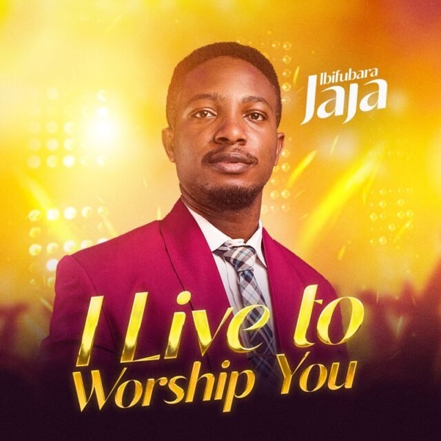 Ibifubara Jaja | I Live To Worship You