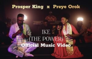#SelahMusicVid: Prosper King | Ike | Feat. Preye Orok Prosper King | Ike | Feat. Preye Orok